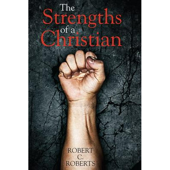 Spirituality and the Christian Life: The Strengths of a Christian (Paperback)