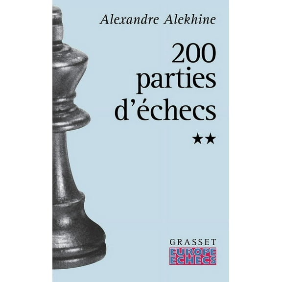 Deux cents parties d'échecs - Tome 2, (Paperback)