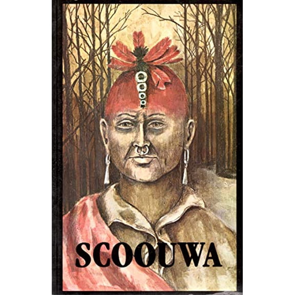 Pre-Owned Scoouwa: James Smith's Indian Captivity Narrative, 9780877580096, 087758009X, Hardcover,
