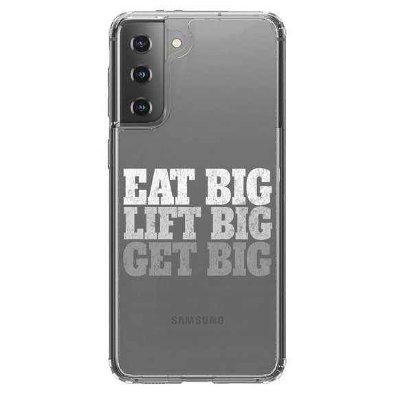 DistinctInk Clear Hybrid Case for Samsung Galaxy S21 (6.2" Screen) - Eat Big Lift Big Get Big - Tempered Glass Back
