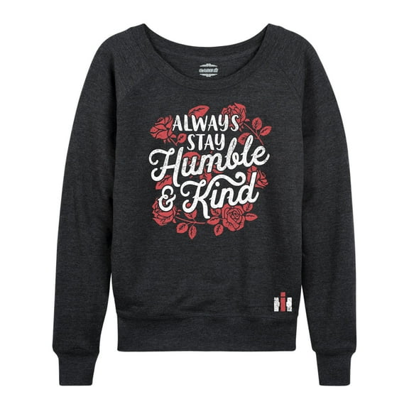 Case IH - International Harvester - Always Stay Humble And Kind - Women's Lightweight French Terry Long Sleeve Shirt