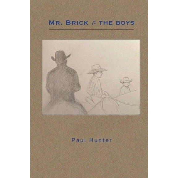 Mr. Brick   the Boys  Paperback  1885210353 9781885210357 Paul Hunter