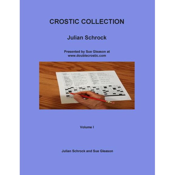 Crostic Collection: Presented by Sue Gleason at WWW.Doublecrostic.com