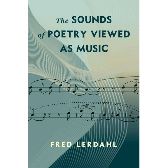 Leonard Hastings Schoff Lectures The Sounds of Poetry Viewed as Music, (Paperback)