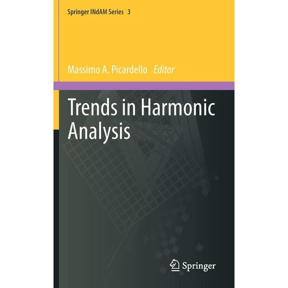 Springer Indam Trends in Harmonic Analysis, Book 3, (Hardcover)