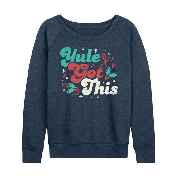 Instant Message - Yule Got This Christmas - Women's Lightweight French Terry Long Sleeve Shirt