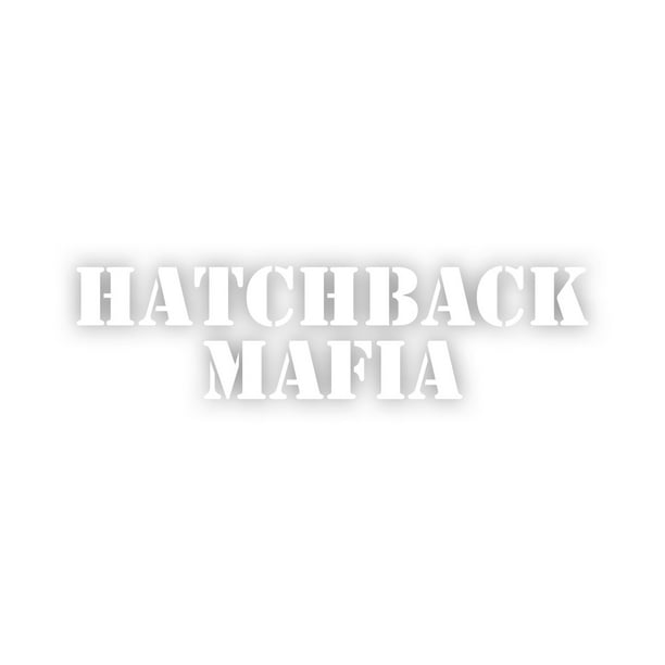 Hatchback Mafia Sticker Decal Die Cut Self Adhesive Vinyl
