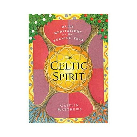The Celtic Spirit: Daily Meditations for the Turning Year
