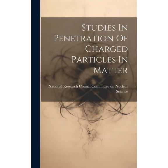 Studies In Penetration Of Charged Particles In Matter (Hardcover)