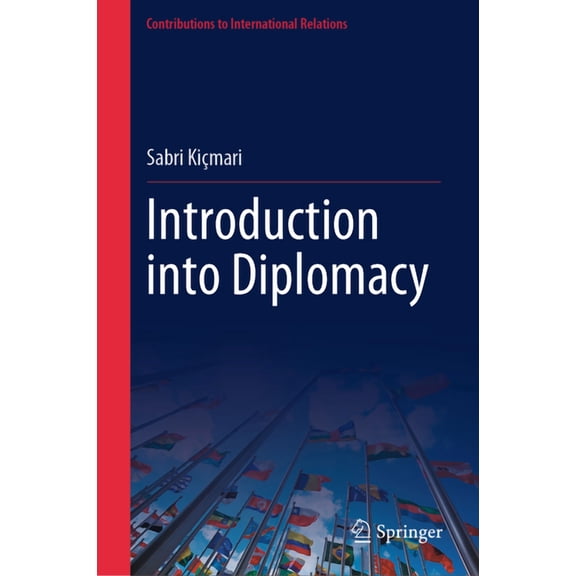 Contributions to International Relations Introduction Into Diplomacy, (Hardcover)