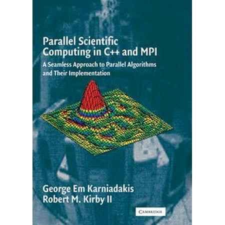 Parallel Scientific Computing in C++ and MPI -