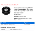 thumbnail image 2 of Accessory Drive Accessory Belt Idler Pulley - Compatible with 2003 - 2007 Ford F-250 Super Duty 6.0L V8 Diesel 2004 2005 2006, 2 of 2