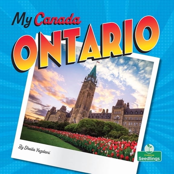 My Canada Ontario, (Hardcover)