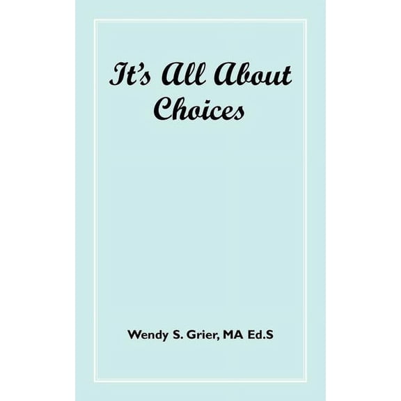 It's All about Choices, (Paperback)