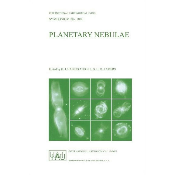 International Astronomical Union Symposi Planetary Nebulae: Proceedings of the 180th Symposium of the International Astronomical Union, Held in Groningen, the Ne, Book 180, (Paperback)