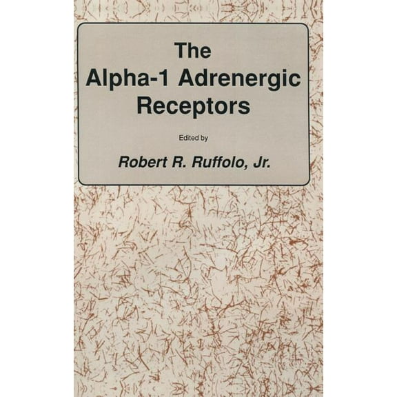 Receptors The Alpha-1 Adrenergic Receptors, (Hardcover)