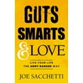 thumbnail image 1 of Pre-Owned Guts, Smarts and Love: Live Your Life the Army Ranger Way (Paperback) 1940013836 9781940013831, 1 of 1