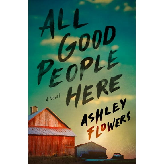 All Good People Here: A Novel (Hardcover)