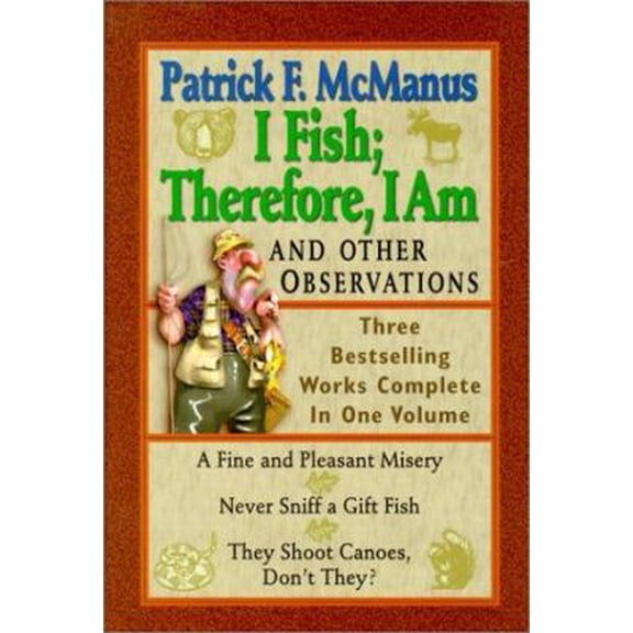 Pre-Owned I Fish Therefore I Am: And Other Observations (Hardcover) 1578660971 9781578660971