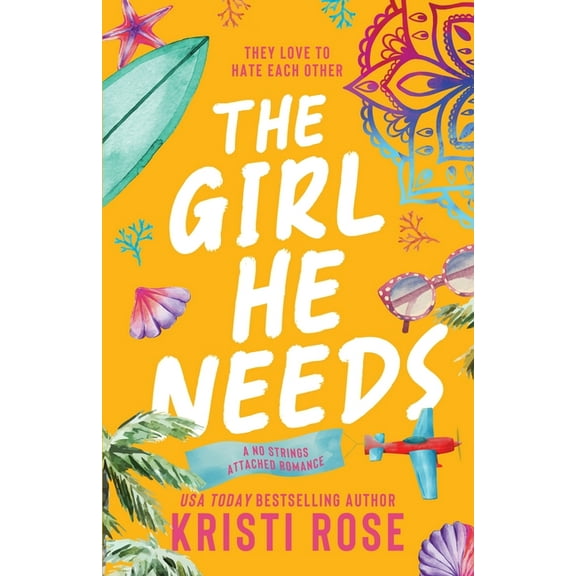 The No Strings Attached The Girl He Needs: An Opposites Attract Romantic Comedy, Book 1, (Paperback)