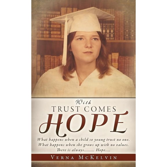 With Trust Comes Hope, (Paperback)