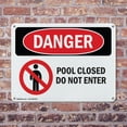 thumbnail image 4 of (2 Pack) Pool Closed Do Not Enter OSHA Danger Sign 10 Inch X 7 Inch Plastic Sign, Weather Resistant, UV Protected for Workplace, Business, and Construction Site, Made in the USA, 4 of 8