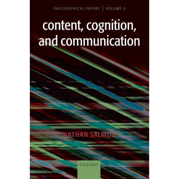 Content, Cognition, and Communication: Philosophical Papers II, (Paperback)