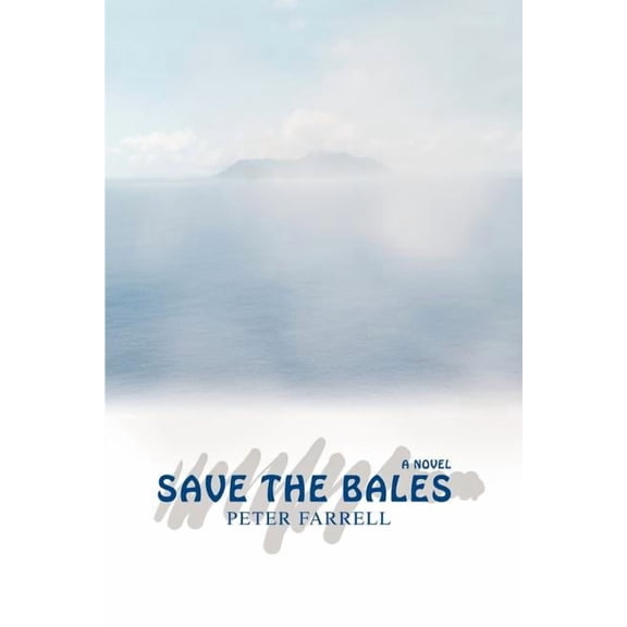 Save the Bales (Paperback) by Peter Farrell