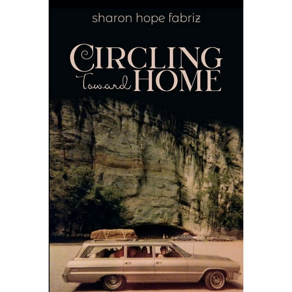 Circling Toward Home (Paperback)