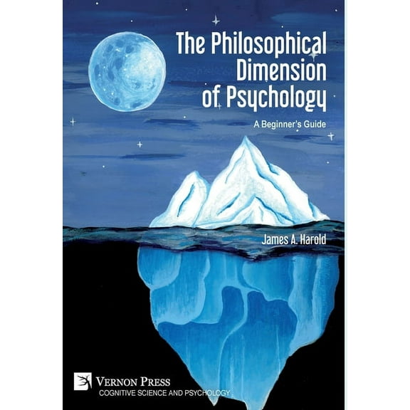 Cognitive Science and Psychology The Philosophical Dimension of Psychology: A Beginner's Guide, (Hardcover)