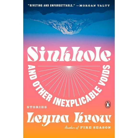 Sinkhole, and Other Inexplicable Voids: Stories, (Paperback)