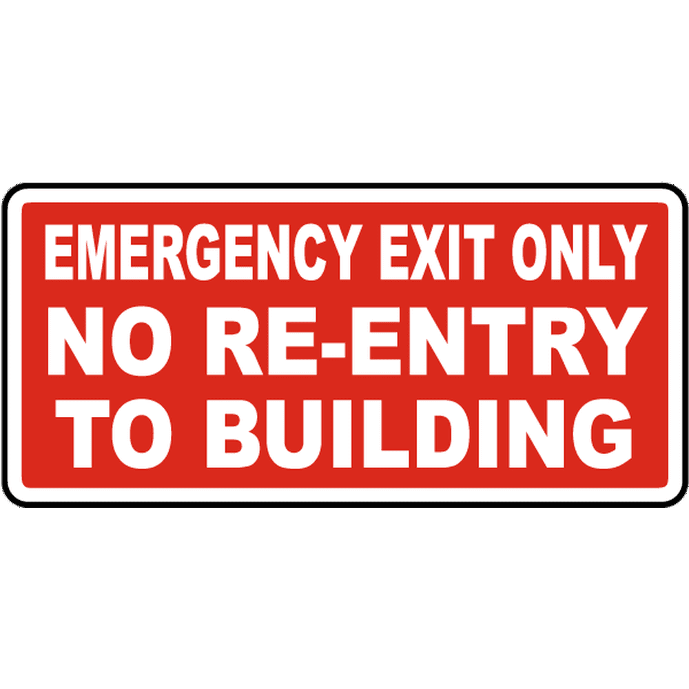 Emergency Exit Only No ReEntry Safety Notice Signs For Work Place
