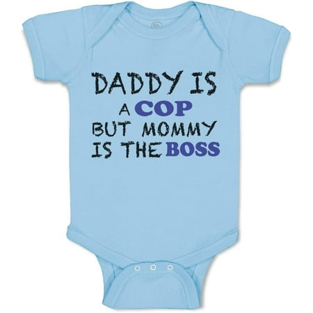 

Cute Rascals Custom Baby Bodysuit Daddy is A Cop Mommy The Boss Dad Father s Day Funny Cotton