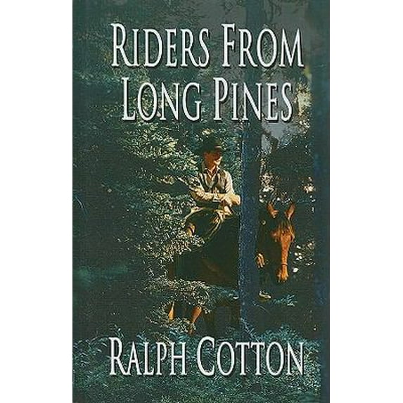 Pre-Owned Riders from Long Pines (Thorndike Large Print Western Series) (Hardcover) 1410424367 9781410424365