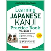 Learning Japanese Kanji Practice Book Volume 2: (Jlpt Level N4 & AP Exam) the Quick and Easy Way to Learn the Basic Japanese Kanji (Paperback)
