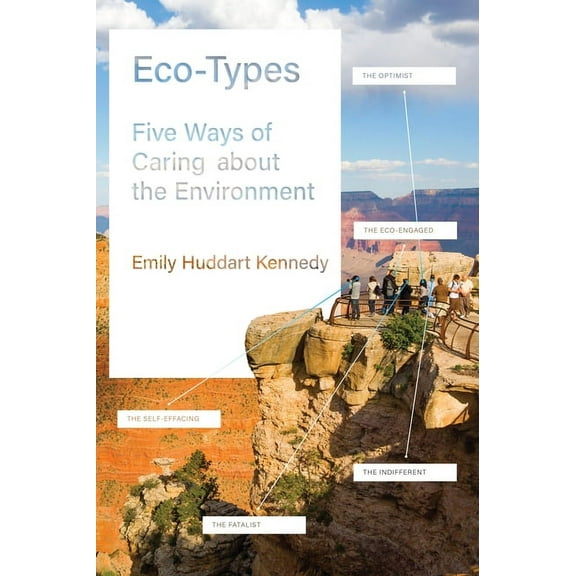 Eco-Types: Five Ways of Caring about the Environment, (Hardcover)