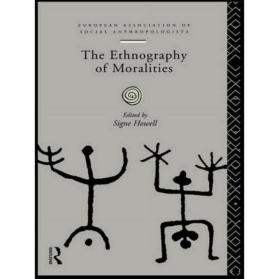 European Association of Social Anthropol The Ethnography of Moralities, (Paperback)