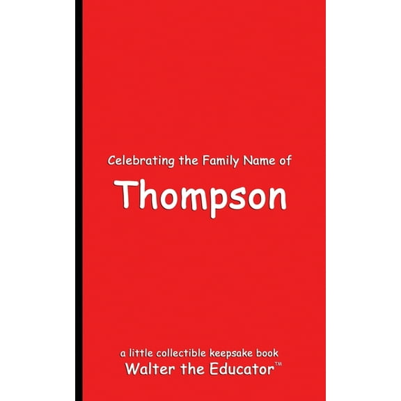 Celebrating Family Names Book Celebrating the Family Name of Thompson, (Paperback)