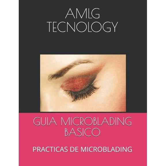 Guia Microblading Basico: Practicas de Microblading (Paperback)