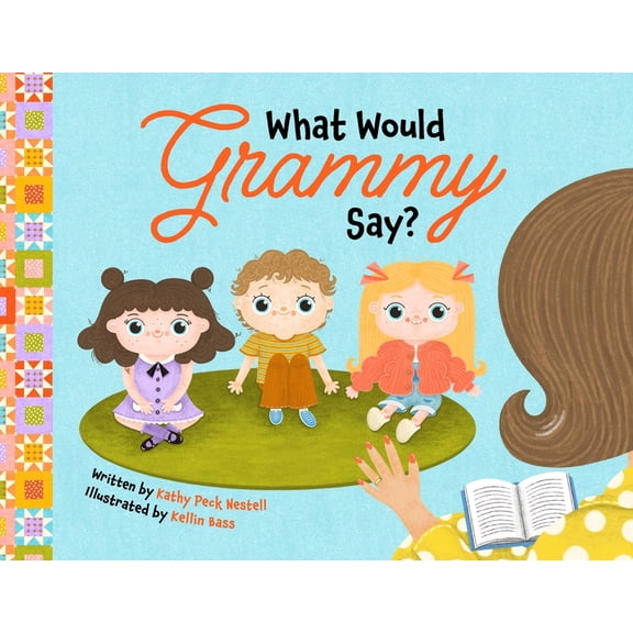 What Would Grammy Say?, (Paperback)