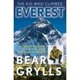 thumbnail image 1 of Pre-Owned The Kid Who Climbed Everest: The Incredible Story Of A 23-Year-Old's Summit Of Mt. Everest (Paperback) 1493040952 9781493040957, 1 of 1
