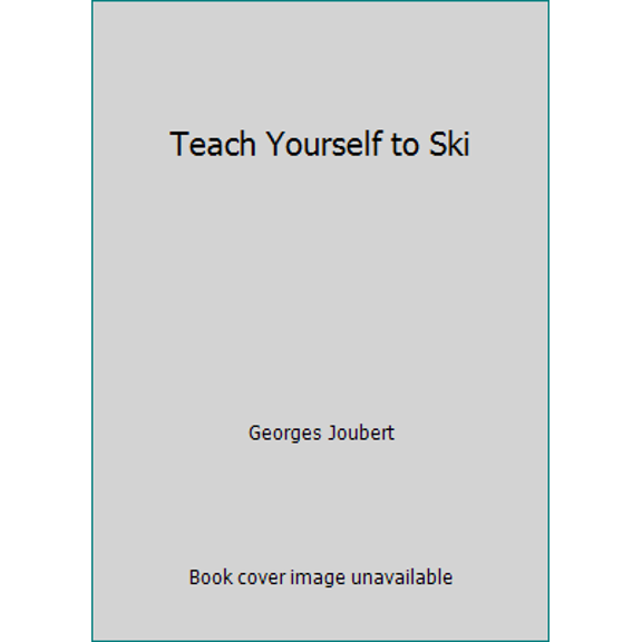 Pre-Owned Teach Yourself to Ski (Paperback) 0960057013 9780960057016