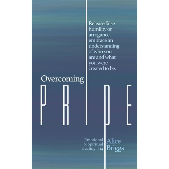 Overcoming Pride, (Paperback)