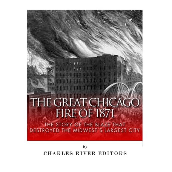 The Great Chicago Fire of 1871 (Paperback)