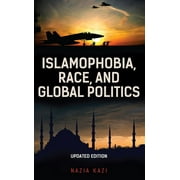 Islamophobia, Race, and Global Politics (Paperback)