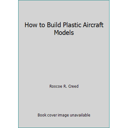 How to Build Plastic Aircraft Models [Paperback - Used]