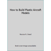 How to Build Plastic Aircraft Models [Paperback - Used]