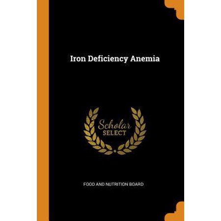 Iron Deficiency Anemia Paperback (Best Food For Iron Deficiency Anemia)