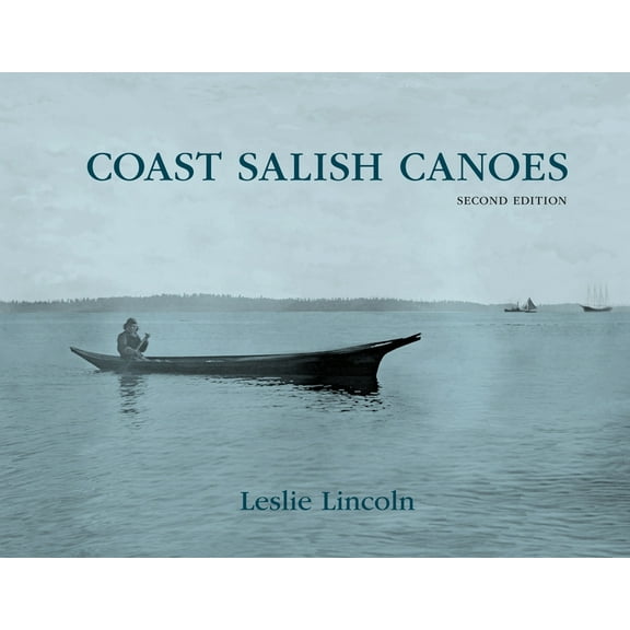 Coast Salish Canoes, (Paperback)