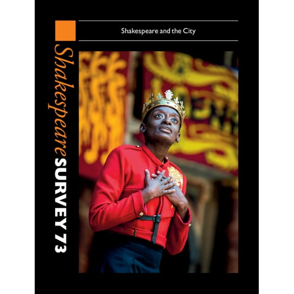 Shakespeare Survey Shakespeare Survey 73: Shakespeare and the City, Book 73, (Hardcover)